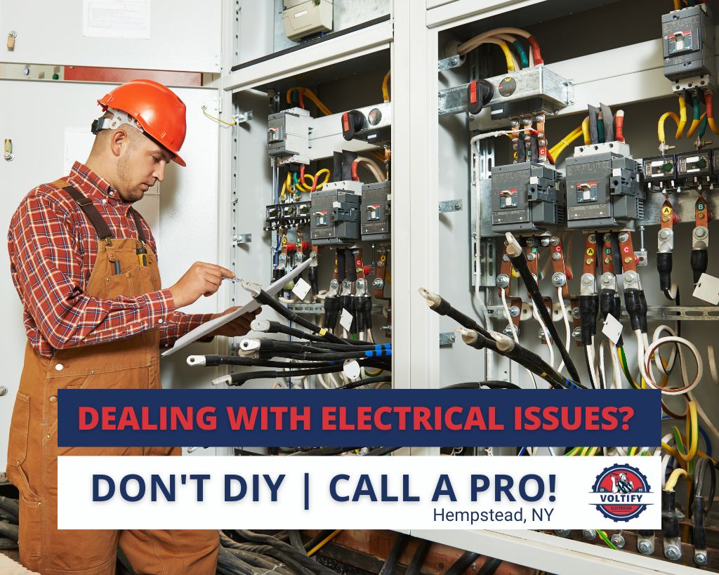 Dealing with Electrical Issues in Hempstead? Don’t DIY – Call a Pro!